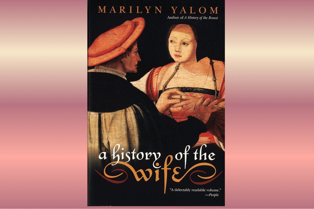 A History of the Wife.