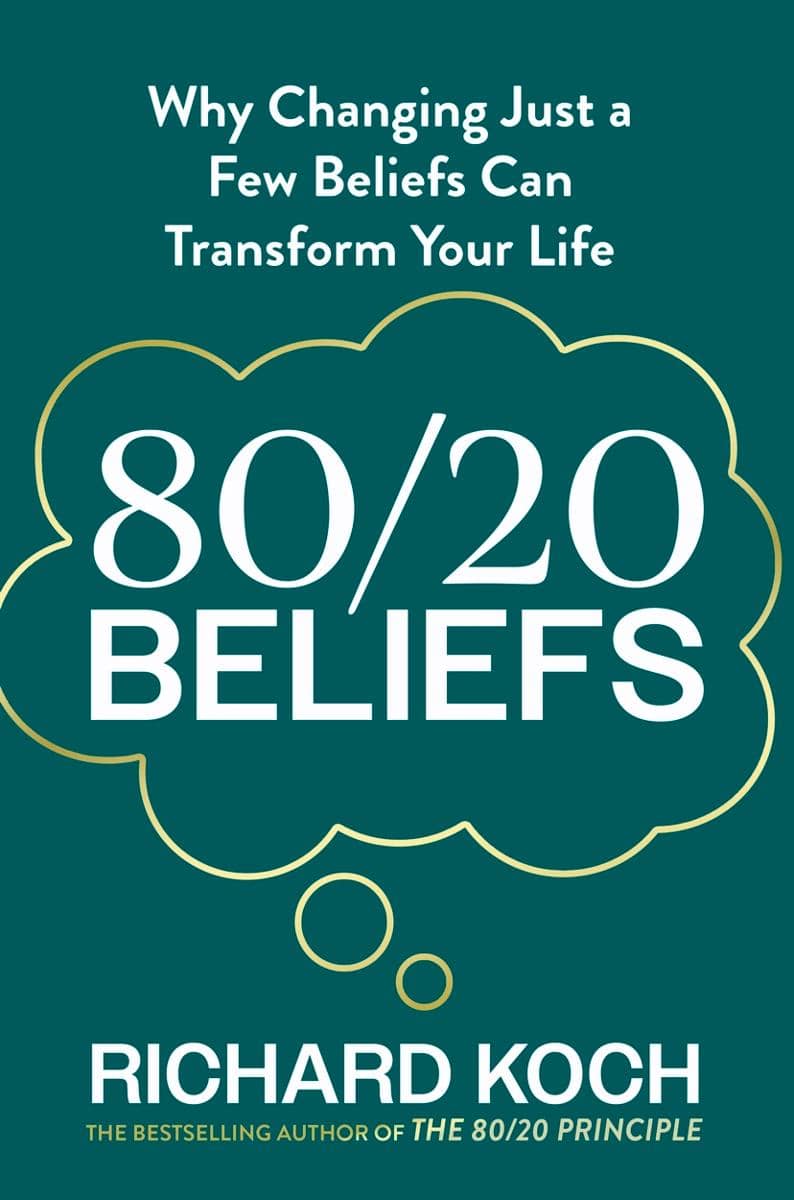 80/20 Beliefs - Richard Koch (