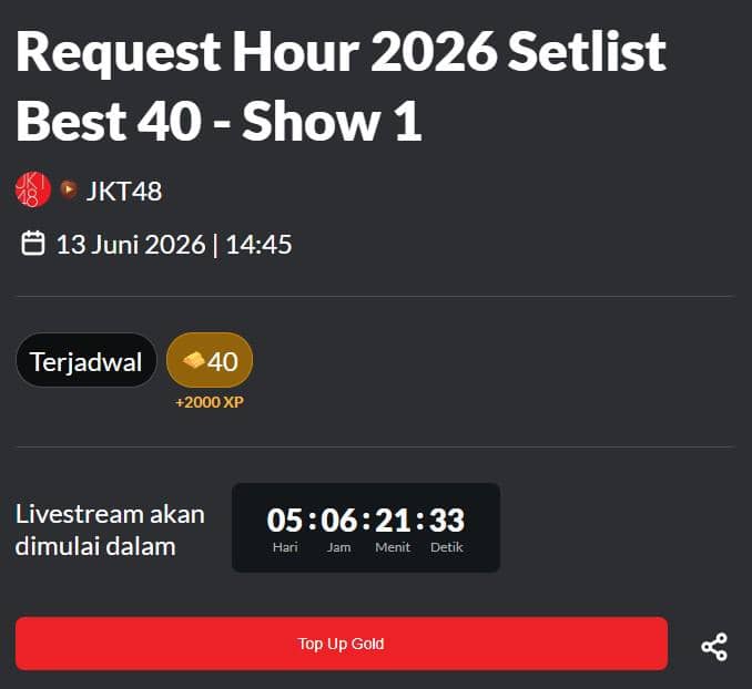 Tampilan jadwal live streaming konser JKT48 Request Hour 2026 Setlist Best 40 Show 1 dengan hitung mundur dan tombol top up gold.