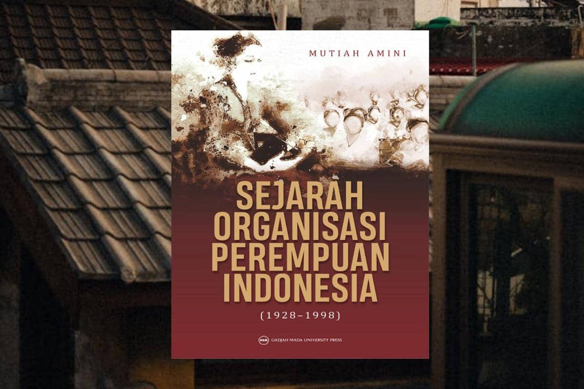 Sejarah Organisasi Perempuan Indonesia karya Mutiah Amini