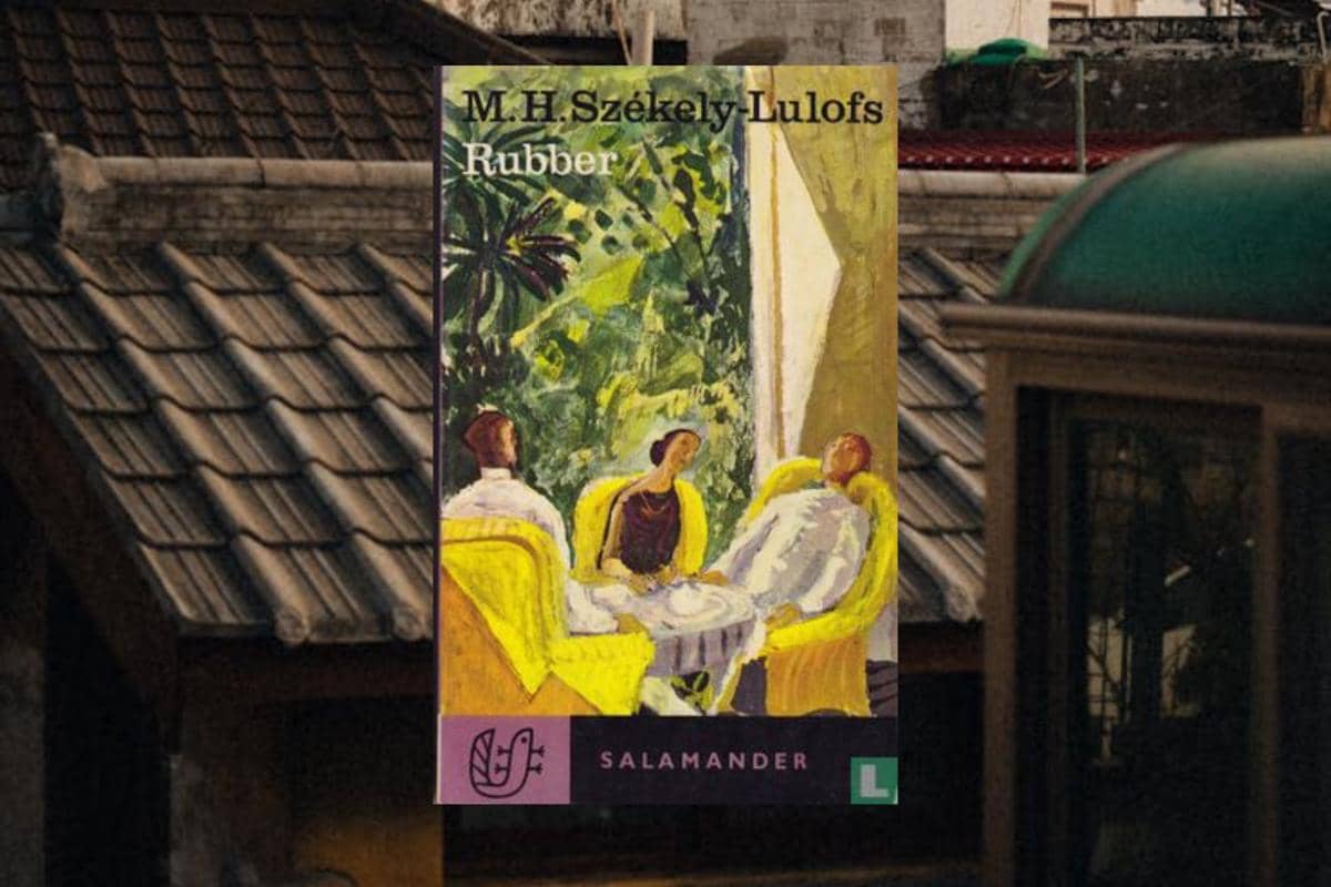 Rubber karya M.H. Székely-Lulofs