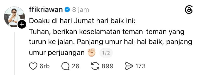 Tangkapan layar unggahan Threads dari akun ffikriawan yang berisi doa untuk keselamatan teman-teman yang turun ke jalan pada hari Jumat.