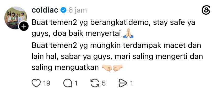 Unggahan Threads dari akun Coldiac berisi pesan dukungan dan doa bagi teman-teman yang mengikuti demo serta ajakan untuk saling menguatkan.