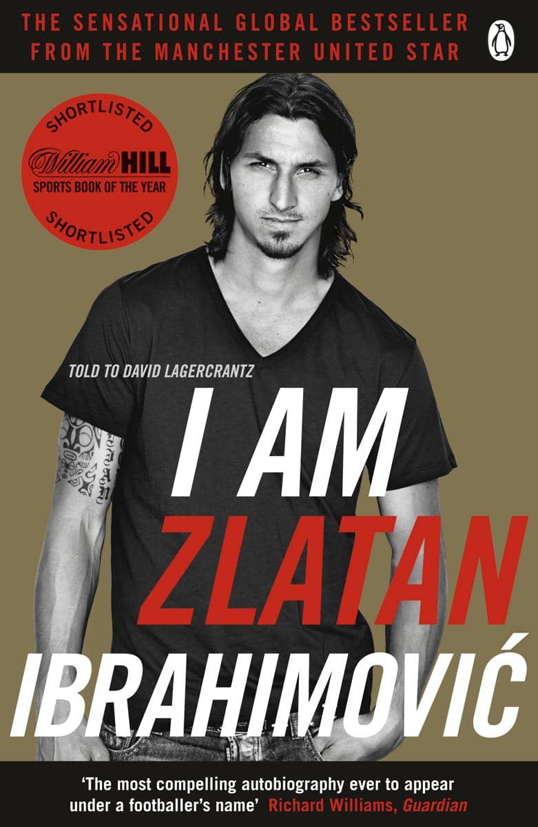 I am Zlatan Ibrahimović - Zlatan Ibrahimović