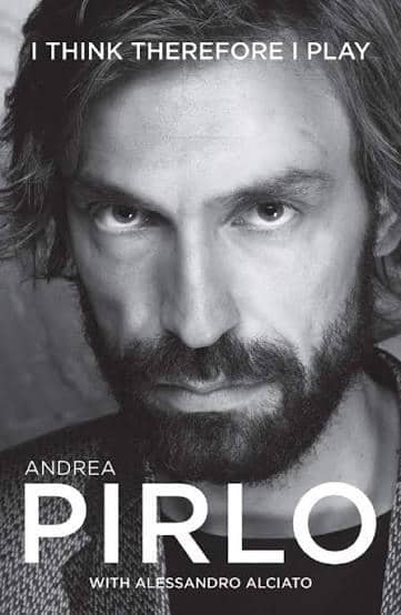 I Think Therefore I Play - Andrea Pirlo