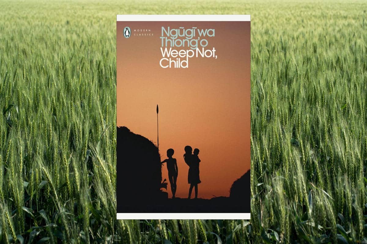 Weep Not, Child karya Ngugi wa Thiong'o