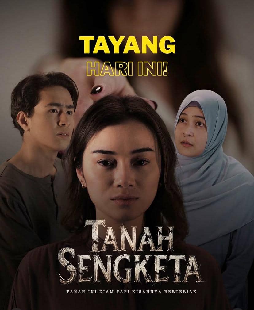 Poster film Tanah Sengketa menampilkan tiga karakter utama dengan ekspresi serius dan tulisan tayang hari ini di bagian atas.