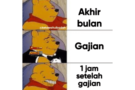 Meme tiga panel menampilkan karakter beruang dengan ekspresi berbeda menggambarkan siklus gajian dari akhir bulan hingga satu jam setelah gajian.