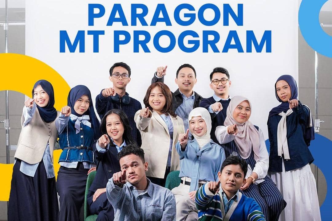 Pendaftaran MT ParagonCorp Dibuka sampai 19 Juli, Jangan Terlambat!