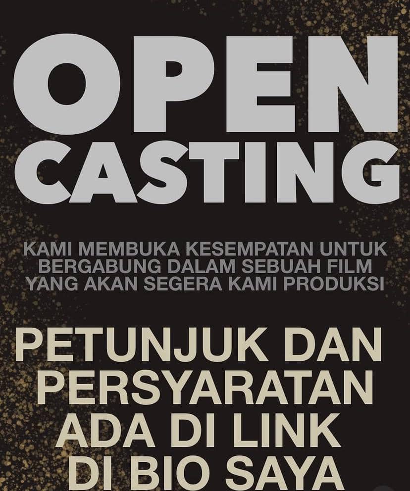 Poster bertuliskan open casting dengan informasi ajakan bergabung dalam produksi film dan petunjuk pendaftaran di tautan bio.