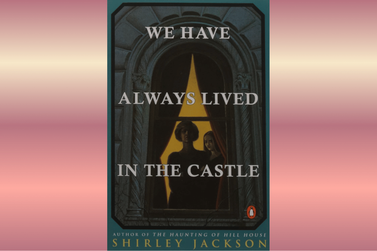 We Have Always Lived in the Castle