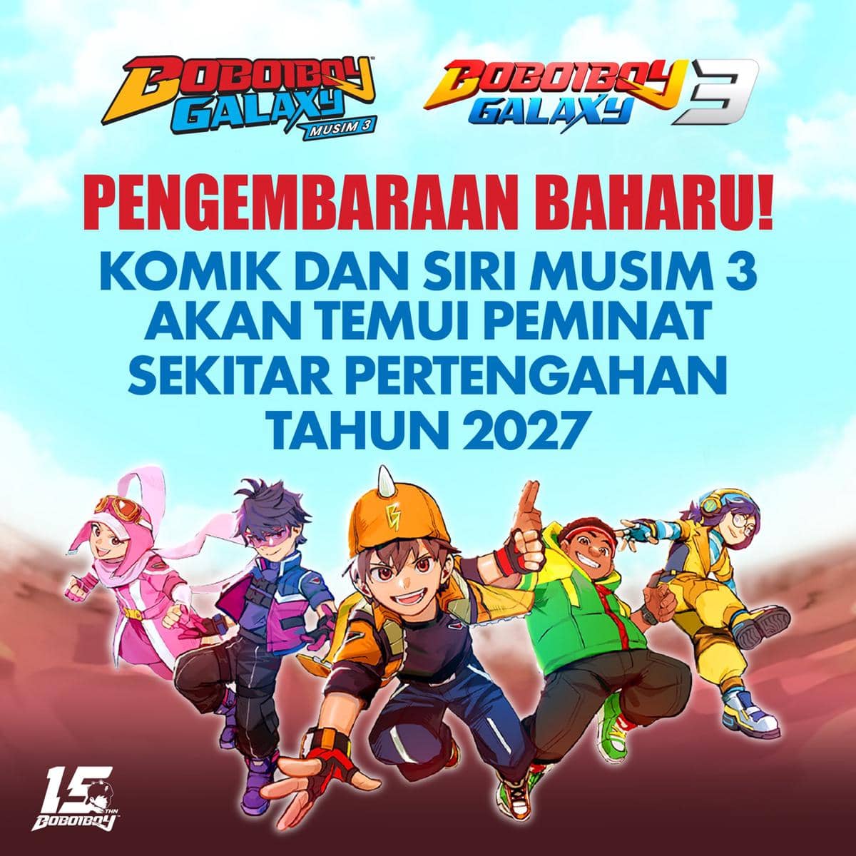 Poster animasi BoBoiBoy Galaxy Season 3 menampilkan karakter utama berpose dinamis dengan teks pengumuman rilis tahun 2027.