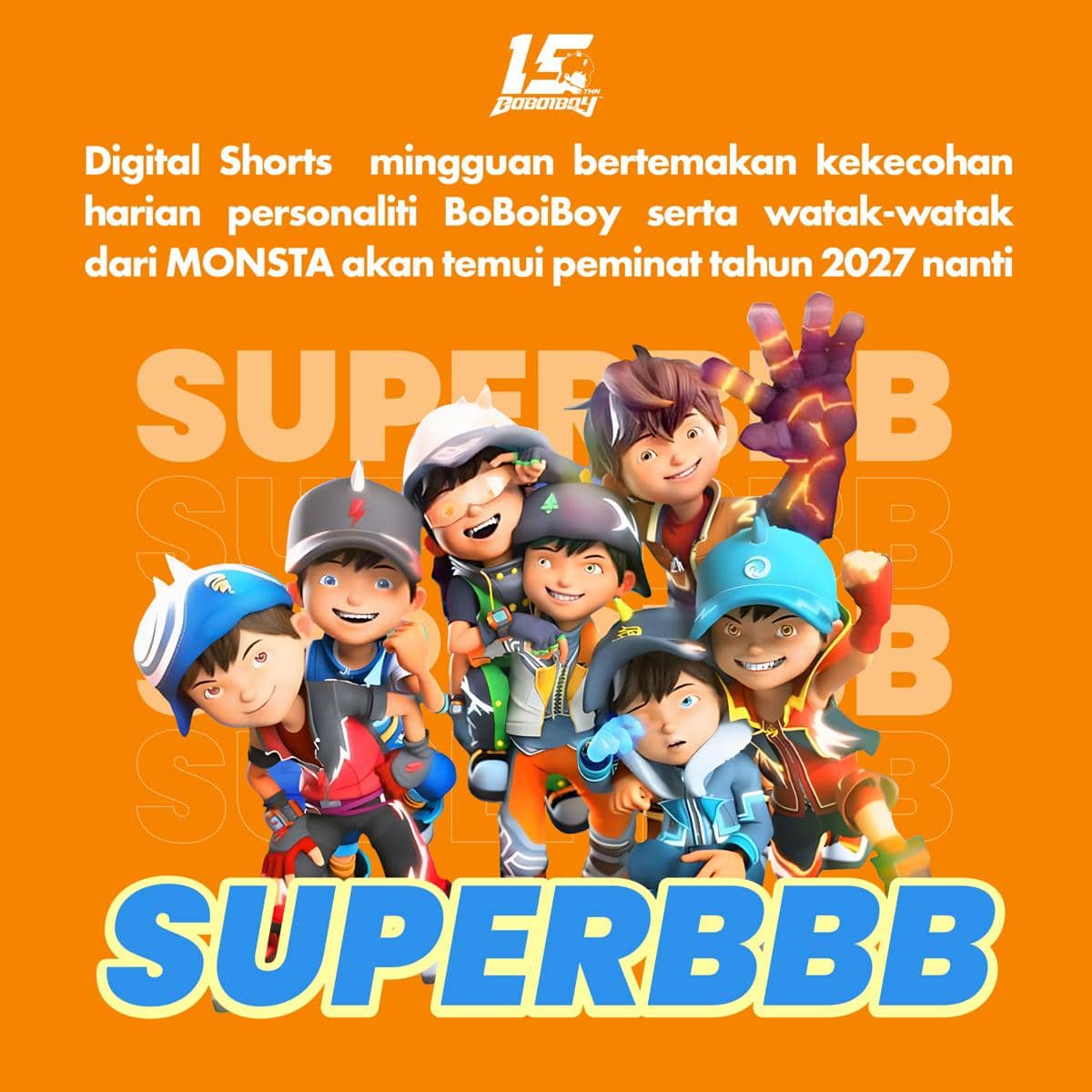 Karakter animasi BoBoiBoy dan teman-temannya berpose ceria di latar oranye dengan tulisan SUPERBBB untuk promosi serial pendek baru.