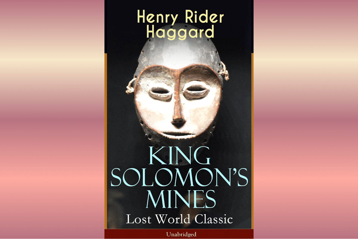 King Solomon's Mines.