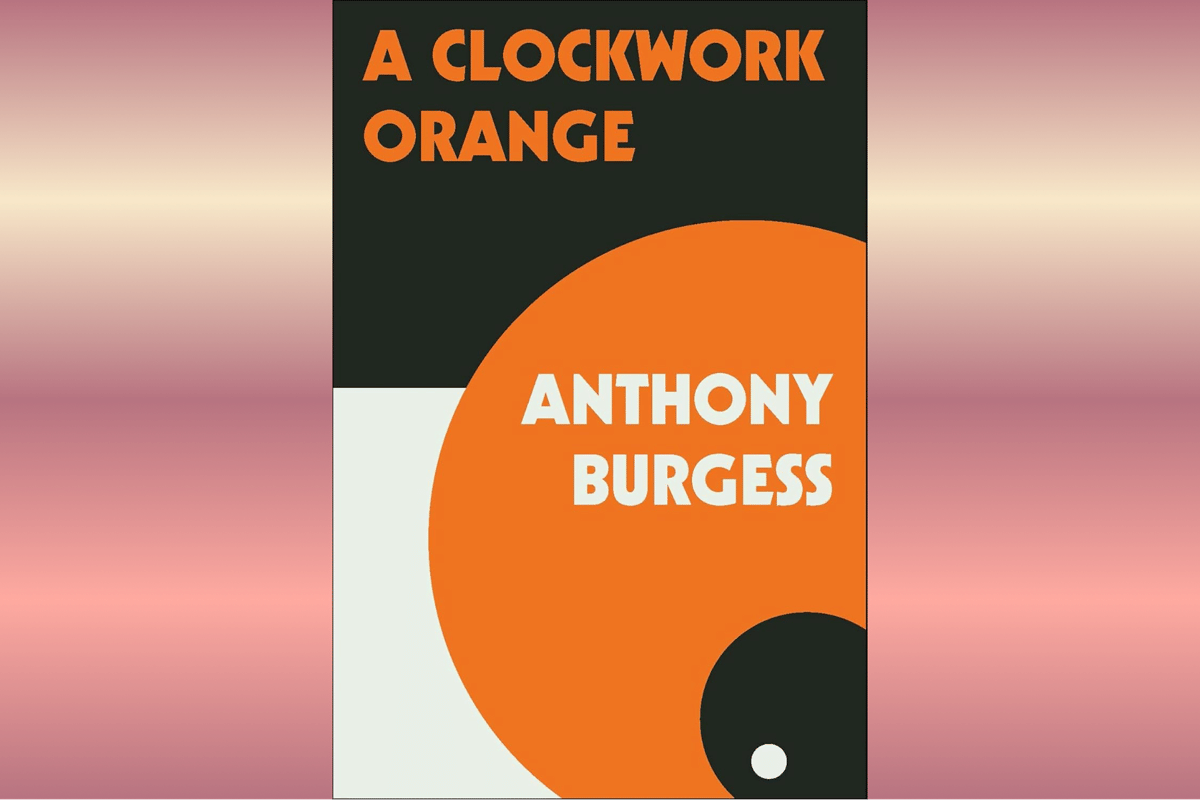 A Clockwork Orange.