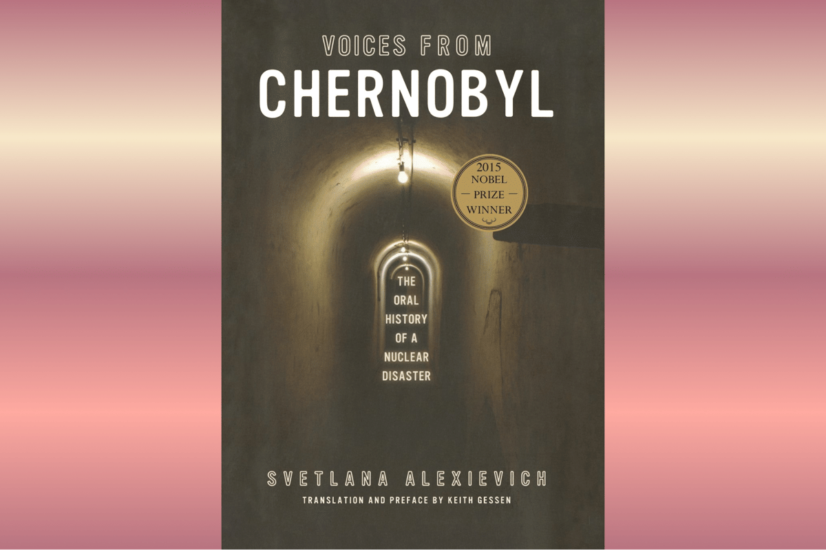 Voices from Chernobyl.