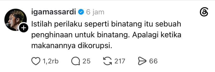 Tangkapan layar unggahan Threads dari akun igamassardi yang berisi kritik tentang perilaku manusia dan korupsi makanan.