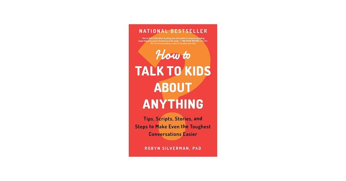 cover buku How to Talk to Kids About Anything karya Robyn Silverman, PhD