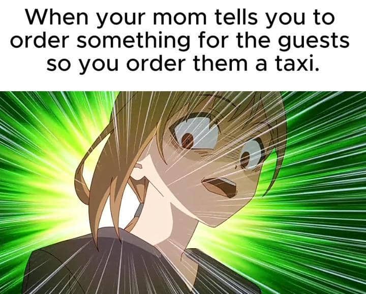 8 Meme Anime tentang Tamu, Malah Dipesenin Taksi biar Pulang