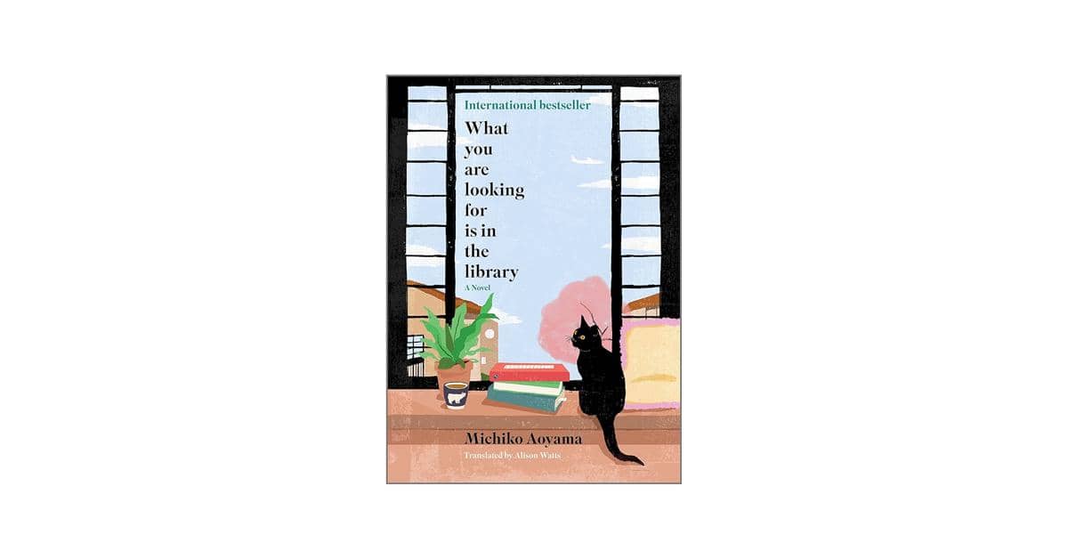 cover buku What You Are Looking For Is in the Library karya Michiko Aoyama 