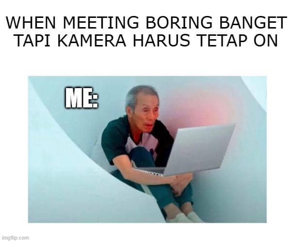 Meme tentang kontribusi dalam rapat kerja, menggambarkan situasi ketika peserta diminta memberi masukan.