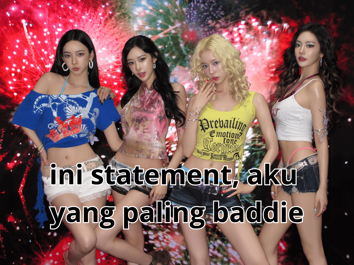 meme 'Ini Statement Aku yang paling Baddie' Naykilla