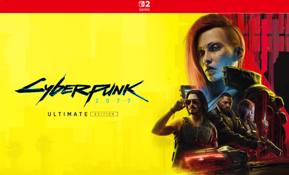 Materi promosi gim Cyberpunk 2077: Ultimate Edition, edisi lengkap yang dikreditkan kepada Nintendo dan CD Projekt Red.