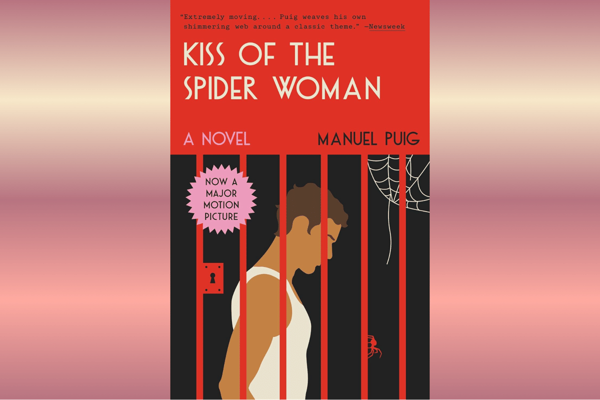 Kiss of the Spider Woman.
