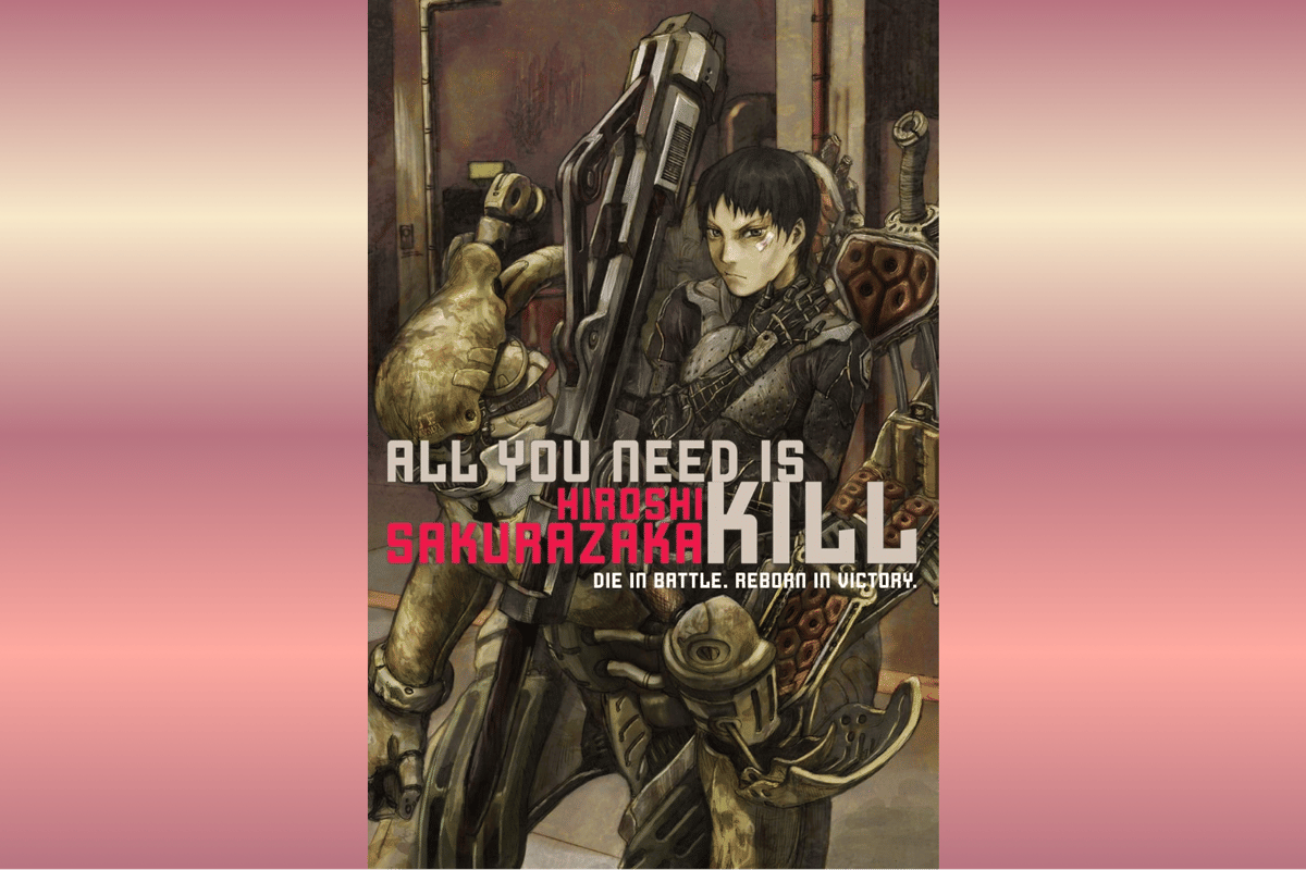 All You Need Is Kill.