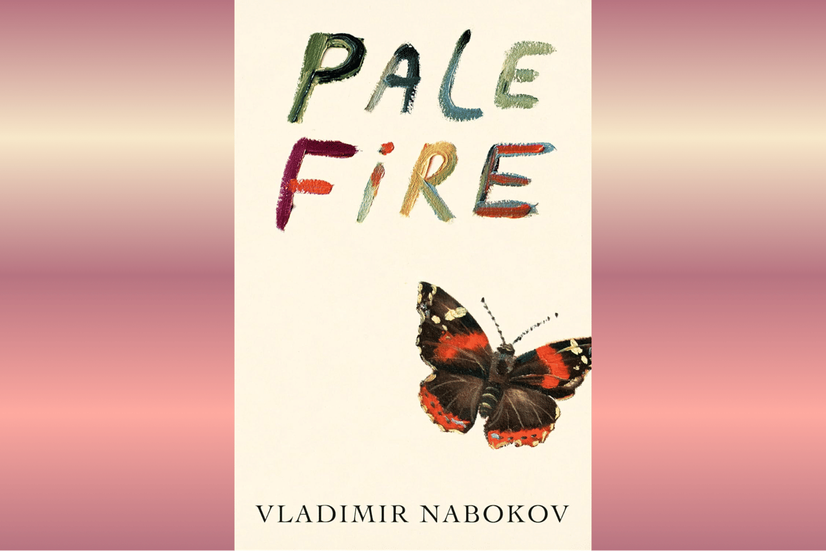 Pale Fire.