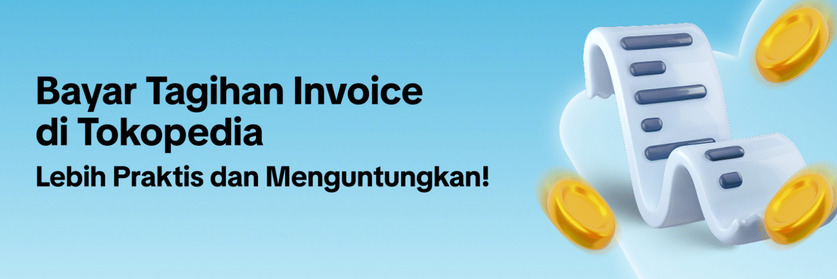 Bayar Tagihan Invoice di Tokopedia, Lebih Praktis dan Menguntungkan