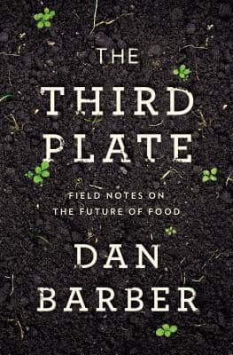 The Third Plate — Dan Barber