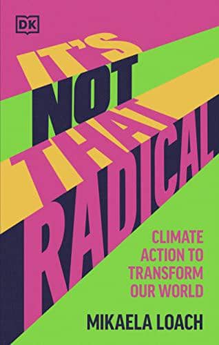 It's Not That Radical — Mikaela Loach