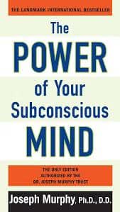 The Power of Your Subconscious Mind karya Joseph Murphy