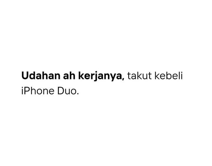 8 Unggahan Kocak tentang iPhone Duo, Gaji Imut Cuma Bisa Mengkhayal?