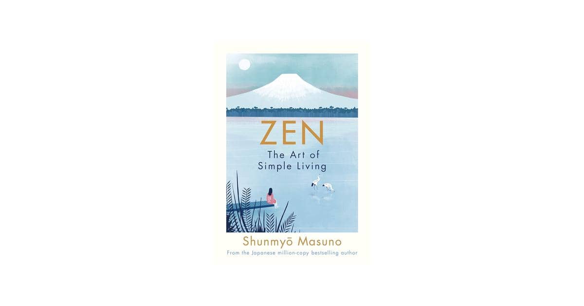 Zen: The Art of Simple Living — Shunmyo Masuno (amazon.com)