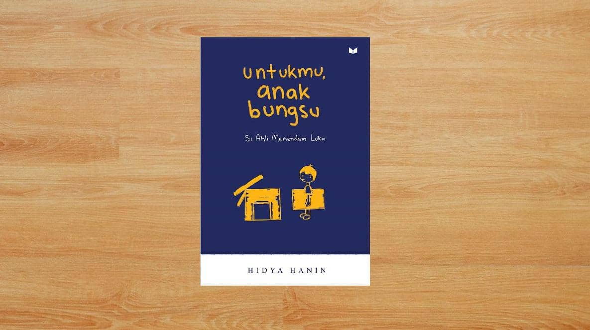 Sampul buku Untukmu, Anak Bungsu: Si Ahli Memendam Luka dengan judul yang dicetak jelas di bagian depan.
