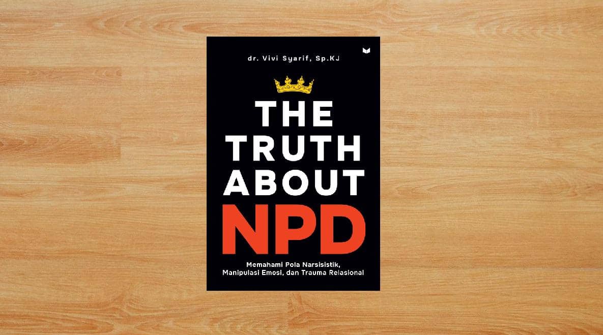 Sampul buku The Truth About NPD terbitan mediakita.com, dengan judul buku tercetak jelas pada bagian depan.