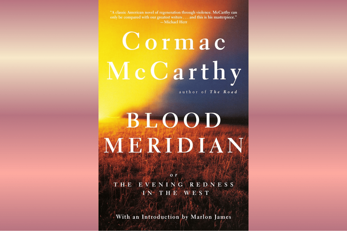 Blood Meridian.