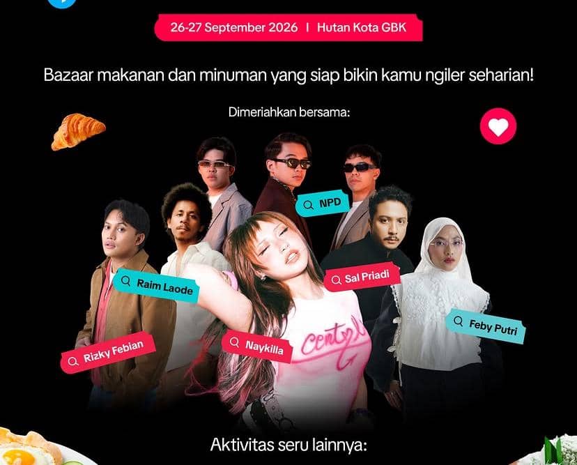 Lineup TikTok Food Fest 2026: Ada Naykilla hingga NPD