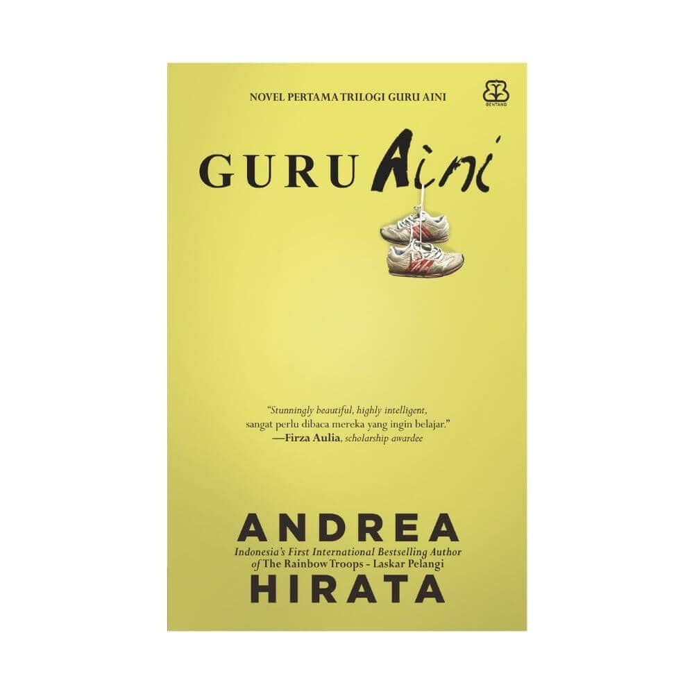 Guru Aini: 4 Pelajaran Matematika dari Novel Andrea Hirata