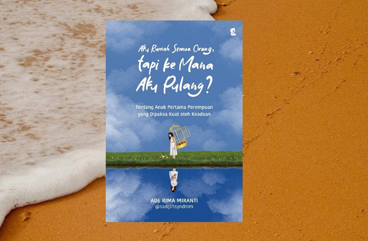 buku Aku Rumah Semua Orang Tapi Ke Mana Aku Pulang