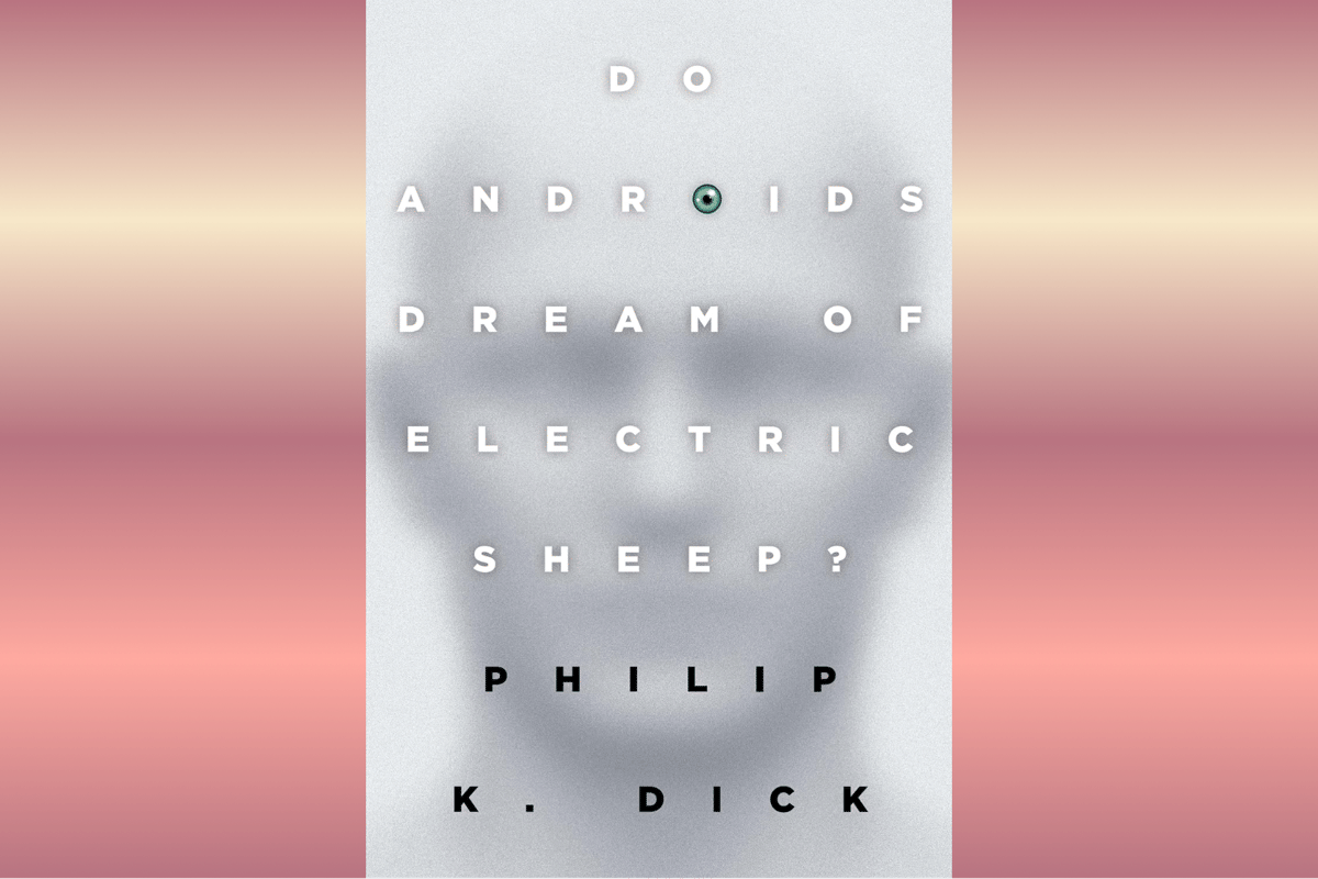 Do Androids Dream of Electric Sheep?.